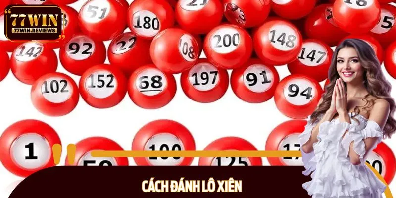 Cách đánh lô xiên