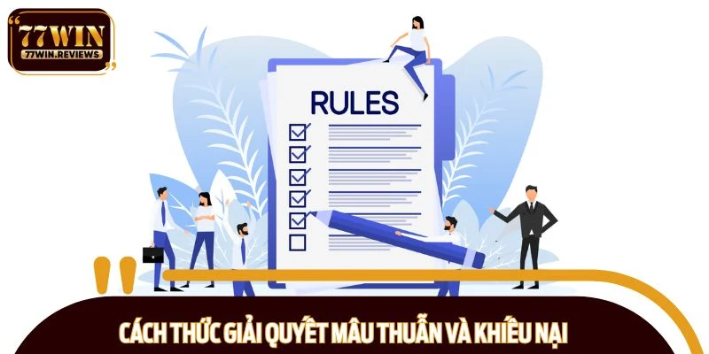 Cách thức giải quyết mâu thuẫn và khiếu nại